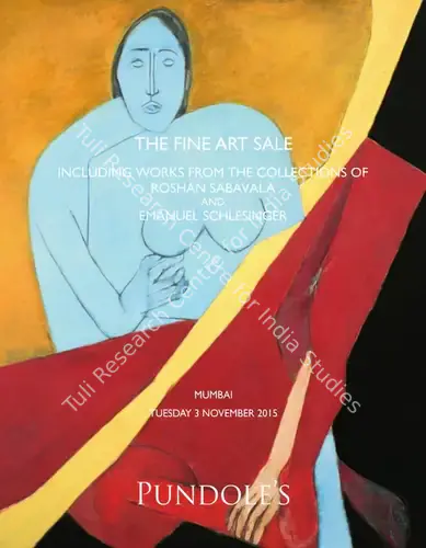 Pundole (Auction House). The Fine Art Sale - Including Works from the Collection of Roshan Sabavala and Emanuel Schlesinger. 03 November 2015, Mumbai | Auction Catalogue | EconomicsArt | 00862216