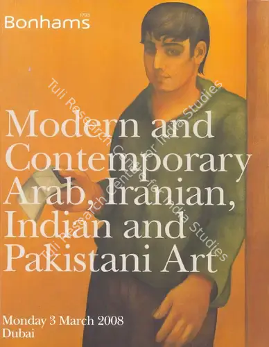 Bonhams (Auction House). Modern and Contemporary Arab, Iranian, Indian and Pakistani Art. 03 March 2008, Dubai | Auction Catalogue | EconomicsArt | 00861984