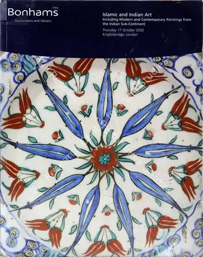 Bonhams (Auction House). Islamic and Indian Art - Including Modern and Contemporary Paintings from the Indian Sub- Continent. 17 October 2002, London | Auction Catalogue | EconomicsArt | 00861891