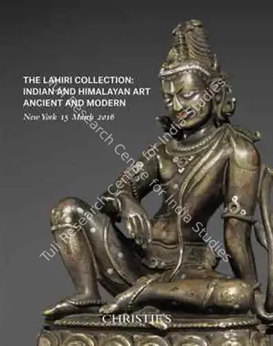 Christie's (Auction House). The Lahiri Collection - Indian and Himalayan Art, Ancient and Modern. 15 March 2016, New York | Auction Catalogue | EconomicsArt | 00862223