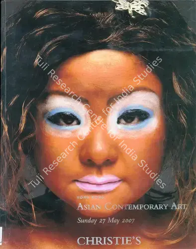 Christie's (Auction House). Asian Contemporary Art - Evening Auction. 27 May 2007, Hong Kong | Auction Catalogue | EconomicsArt | 00861962