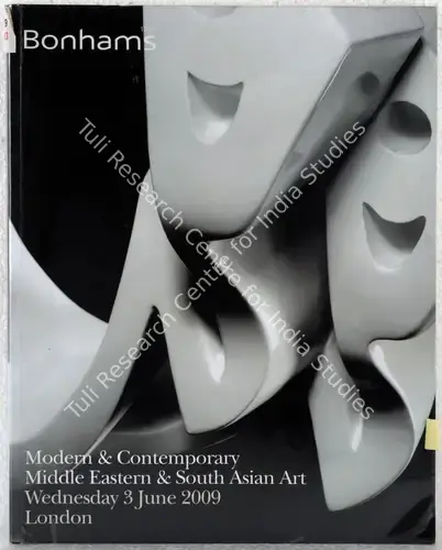 Bonhams (Auction House). Modern and Contemporary Middle Eastern and South Asian Art. 03 June 2009, London | Auction Catalogue | EconomicsArt | 00862037