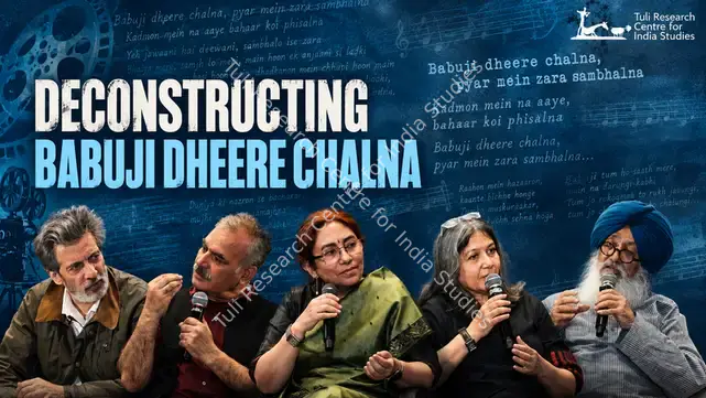 Tuli Research Centre for India Studies (Editor). "Babuji Dheere Chalna" - More Than Just a Club Song, 31 August 2026 | In-house Video | CinemaEducation | 00891659