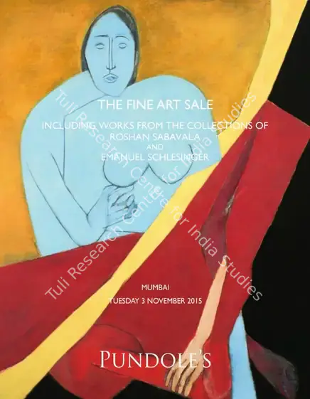 Pundole (Auction House). The Fine Art Sale - Including Works from the Collection of Roshan Sabavala and Emanuel Schlesinger. 03 November 2015, Mumbai | Auction Catalogue | EconomicsArt | 00862216