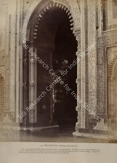 Impey, Eugene Clutterbuck (Photographer). The Kootub. - Gateway on the south side, Delhi - From the album "Captain E.c.Impey, 'Delhi, Agra, and Rajpootana, illustrated by eighty photographs' (Cundall, Downes, & Co., London, 1865)". Albumen print pasted on mount, Early 1860s | Antiquarian Photograph | Photography | 00115001
