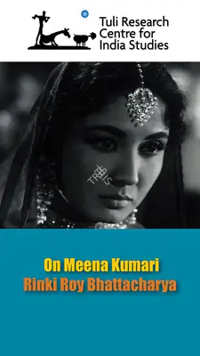 On Meena Kumari - Rinki Roy Bhattacharya