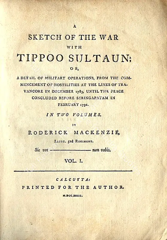 Dirom, Major (Author). Narrative of the Campaign in India which Terminated the War with Tippoo Sultan in 1792 with Maps and Plans Illustrative of the Subject, and a View of Seringapatam . W. Bulmer, 1793 | Authored Antiquarian Book | Scholarship | 00771670