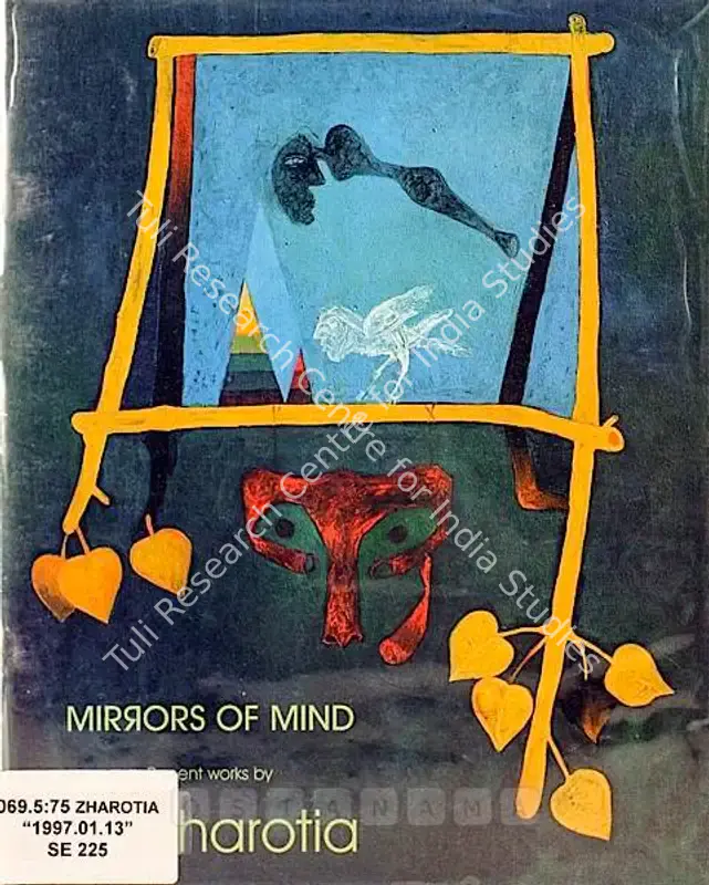 Zharotia, Jai (Artist). Mirrors of Mind - Recent Works by Jai Zharotia. London: ARKS Gallery, 1997 | Solo Exhibition Catalogue  | 00876205