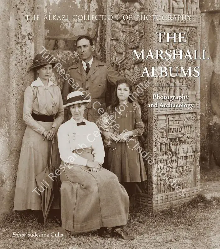 Guha, Sudeshna (Author), Michael S. Dodson, Tapati Guha Thakurta, Christopher Pinney, Robert Harding, B. D. and Chattopadhyaya. The Marshall Albums - Photography and Archaeology. Ahmedabad: Mapin Publishing, 2010 | Authored Book | Photography | 00802103