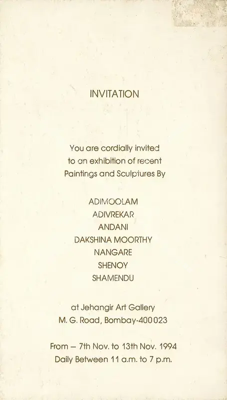 An Exhibition of Recent Paintings and Sculptures by Adimoolam, Adivrekar, Andani, Dakshina Moorthy, Nangare, Shenoy and Shamendu. 1994 | Group Exhibition Invitation | FineArts | 00858848