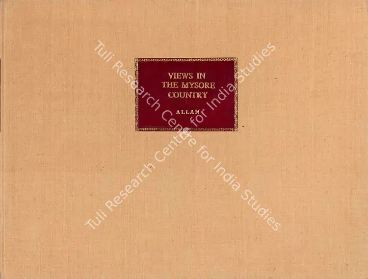 Allan, Alexander (Author). The Collection of the Views in the Mysore country. 1st ed. London: A. Allan, 1794 | Authored Antiquarian Book | Scholarship | 00771485