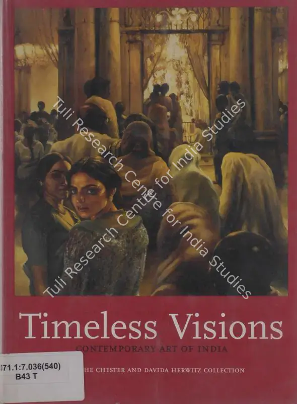 Peabody Essex Museum (Organiser) and Susan S. Bean (Curator). Timeless Visions - Contemporary Art of India - From the Chester and David Herwitz Collection. Massachusetts: Peabody Essex Museum, n.d. | Group Exhibition Catalogue | FineArts | 00668463