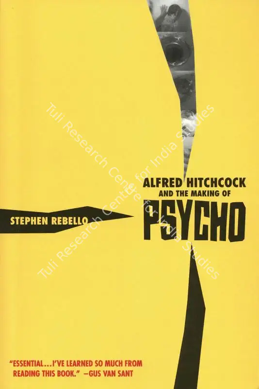 Rebello, Stephen (Author). Alfred Hitchcock and the Making of Psycho. New York: St. Martin's, 1990 | Authored Book | CinemaEducation | 00844358
