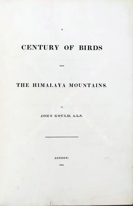 Gould, John (Author) and Elizabeth Gould. A Century of Birds from the Himalaya Mountains. 1st ed. London: Charles Hullmandel, 1832 | Authored Antiquarian Book | Continuum | 00771503