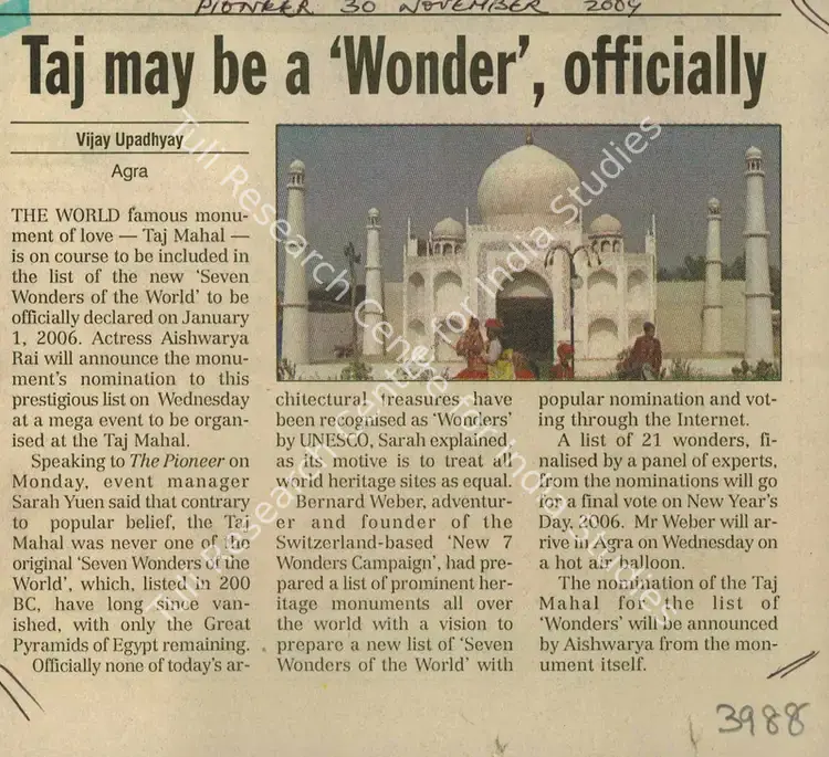 Upadhyay, Vijay (Reporter). Taj May Be a 'Wonder', Officially. The Pioneer, 30 November 2004 | Newspaper Clipping | ArcHeritage | 00850818