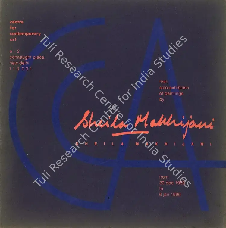 Makhijani, Sheila (Artist). First solo-exhibition of paintings by Sheila Makhijani. New Delhi: Centre for Contemporary Art, 1989 | Solo Exhibition Catalogue  | 00876294