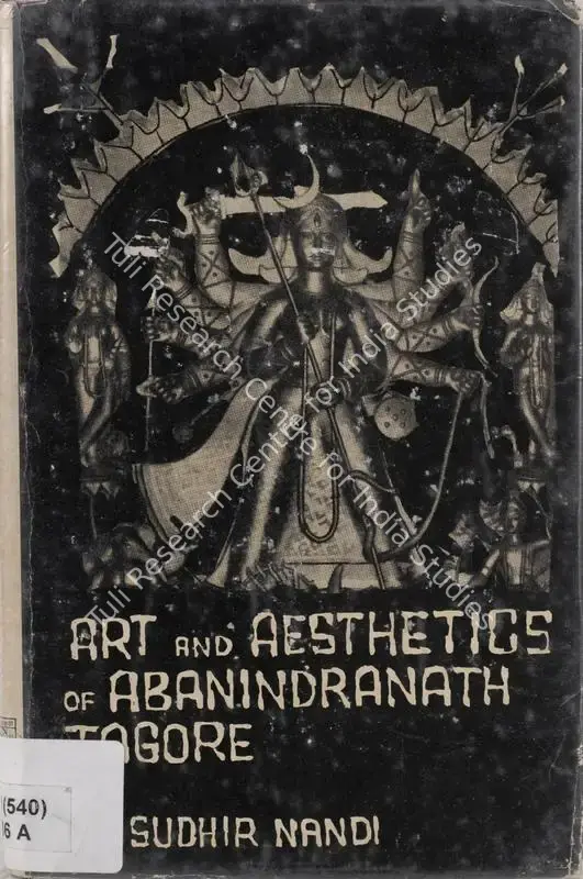 Nandi, Sudhir Kuamr (Author). Art and Aesthetics of Abanindranath Tagore. Calcutta: Rabindra Bharti University, 1983 | Authored Book | FineArts | 00845393