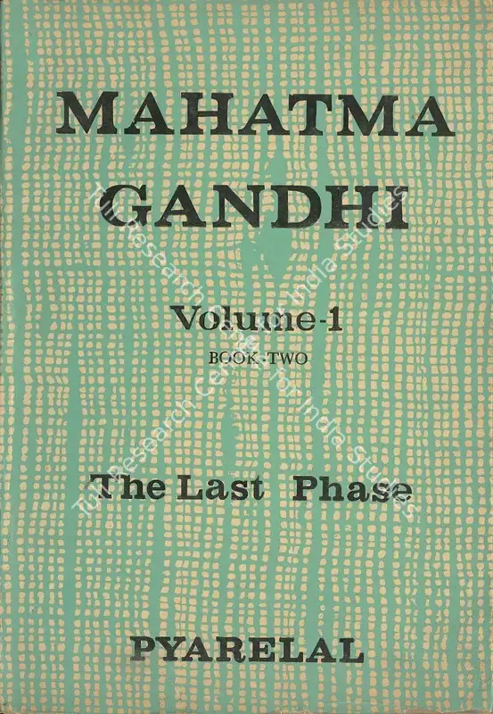 Pyarelal (Author). Mahatma Gandhi - The Last Phase. 3nd ed. Ahmedabad: Navajivan, 1966 | Authored Book | SocialDuty | 00845730