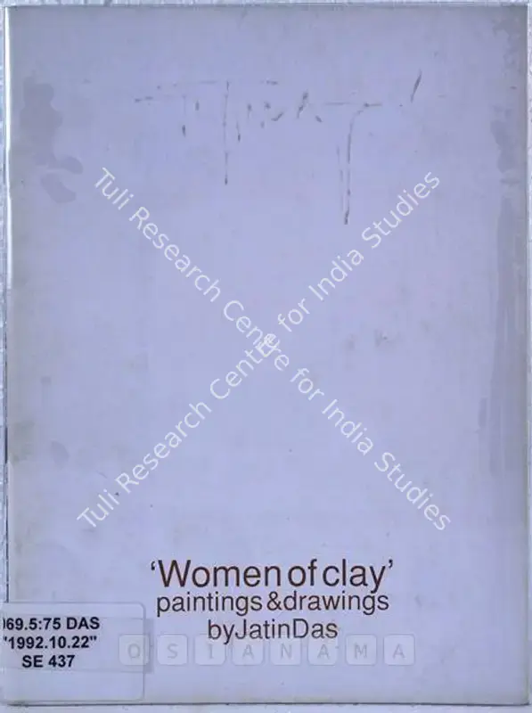 Das, Jatin (Artist). Women of Clay - Select Paintings & Drawings by Jatin Das. New Delhi: Tribhovandas Bhimji Zaveri, 1992 | Solo Exhibition Catalogue  | 00875493