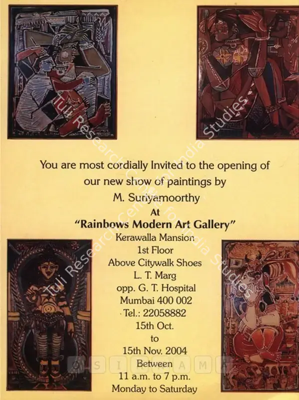 Suriyamoorthy, M.S. (Artist). M.Suriyamoorthy - Show of Paintings. Mumbai: Rainbows Modern Art Gallery, 2004 | Solo Exhibition Invitation | FineArts | 00859755