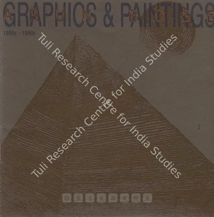 Bose, Arun (Artist). Arun Bose - Graphics & Paintings: 1960s - 1990s. Kolkata: Centre of International Modern Art, 2004 | Solo Exhibition Catalogue  | 00875419