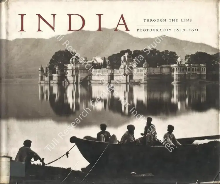 Dehejia, Vidya (Author). India through the Lens - Photography 1840-1911. Washington: Freer Gallery of Art, 2000 | Authored Book  | 00844550