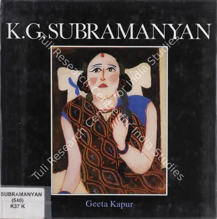 Kapur, Geeta (Author). K. G. Subramanyan. New Delhi: Lalit Kala Akademi, 1987 | Authored Book | FineArts | 00845386