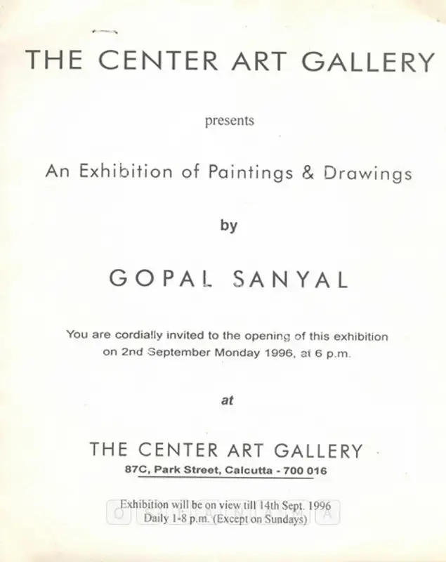 Sanyal, Gopal (Artist). Gopal Sanyal - Exhibition of Paintings & Drawings. Calcutta: The Center Art Gallery, 1996 | Solo Exhibition Invitation | FineArts | 00859620