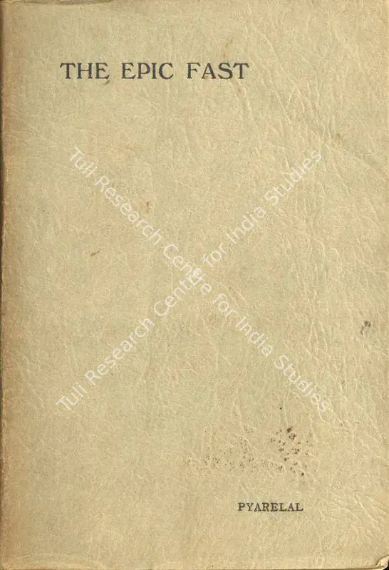 Pyarelal (Author). The Epic Fast. Ahmedabad: Mohanlal Maganlal Bhatt, 1932 | Authored Book | SocialDuty | 00844868
