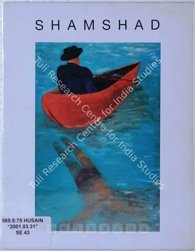 Husain, Shamshad (Artist). Shamshad - Recent Paintings. Mumbai: Pundole Art Gallery, 2001 | Solo Exhibition Catalogue  | 00875654