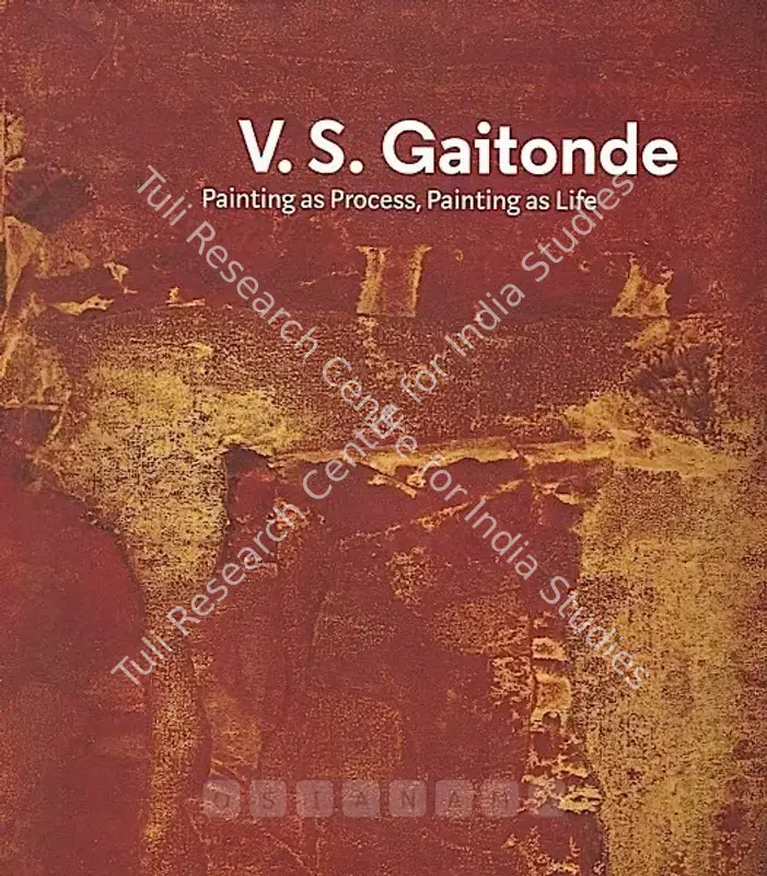 Poddar, Sandhini (Author). V. S. Gaitonde - Painting as Process, Painting as Life. New York: The Solomon R. Guggenheim Foundation, 2016 | Authored Book | FineArts | 00845320