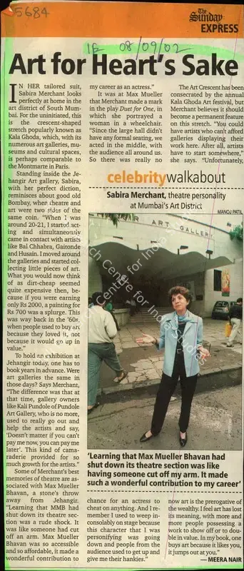 Nair, Meera (Reporter). Art For Heart's Sake - Celebrity Walkabout-Sabira Merchant Theatre personality at Mumbai's Art District. The Indian Express, 08 September 2002 | Newspaper Clipping | CinemaEducation | 00846770
