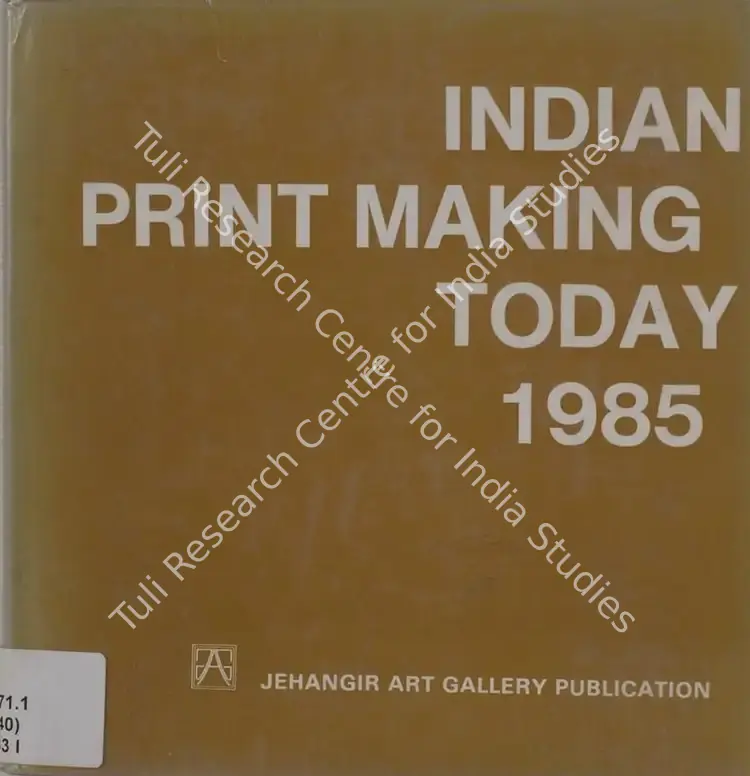 Chatterjee, Ram (Editor). Indian Print Making Today 1985. New Delhi: Jehangir Art Gallery, 1985 | Edited Book | FineArts | 00846001