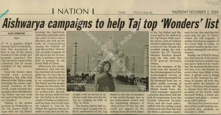 Upadhyay, Vijay (Reporter). Aishwarya Campaigns to help Taj Top 'Wonders' list. New Delhi: The Pioneer, 02 December 2004 | Newspaper Clipping | ArcHeritage | 00849576