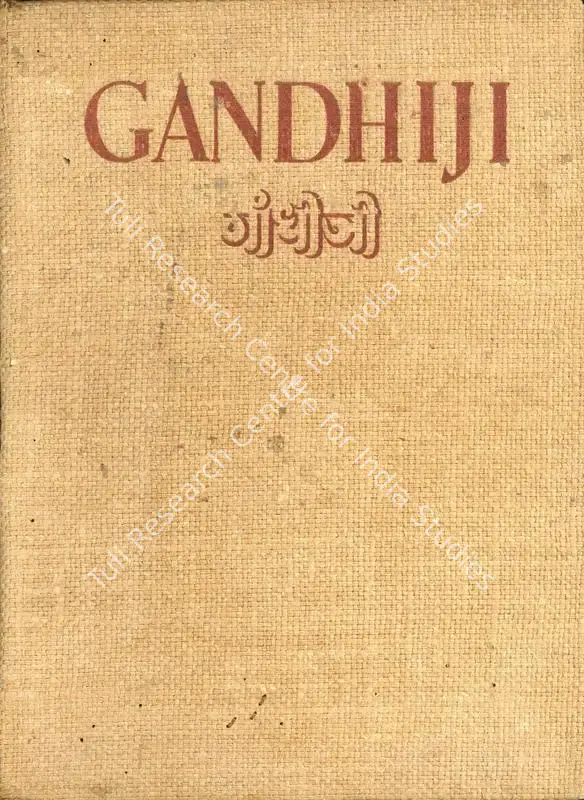 Tendulkar, D.G. (Editor). Gandhiji - His Life and Work. Bombay: Karnatak Publishing, 1944 | Edited Book | SocialDuty | 00845772