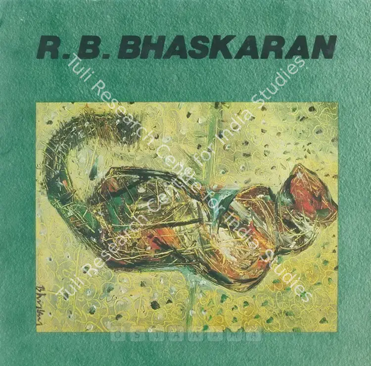 Bhaskaran, R.B. (Artist). R.B. Bhaskaran. 1981 | Solo Exhibition Catalogue  | 00875396