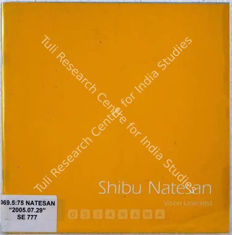 Natesan, Shibu (Artist). Vision Unlimited. Mumbai: Art Musings, 2003 | Solo Exhibition Catalogue  | 00875829