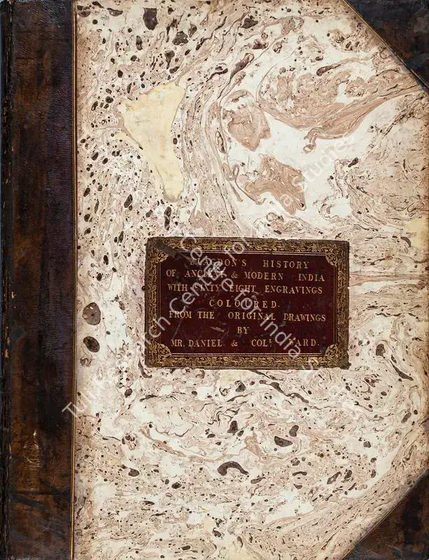 Blagdon, Francis William (Author), Richard Chase, Daniell Ward and Colonel Ward. A Brief History of Ancient and Modern India - From the Earliest Periods of Antiquity to the Termination of the Late Mahratta War. 1st ed. London: Edward Orme, 1805 | Authored Antiquarian Book | Scholarship | 00771487