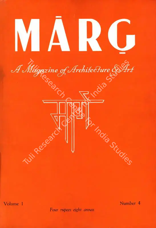Anand, Mulk Raj (General Editor) and Anil de Silva (Assistant Editor). Marg. 1(4). Bombay: Modern Architectural Research Group, July 1947 | Magazine | FineArts | 00760165