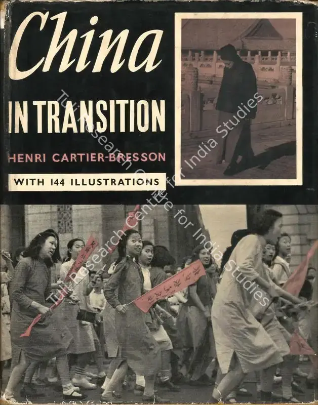 Cartier-Bresson, Henri (Photographer). China in Transition - A Moment in History. London: Thames & Hudson, 1956 | Edited Book | Photography | 00845806