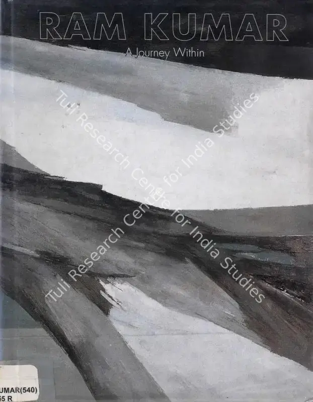 Gill, Gagan (Editor). Ram Kumar - A Journey Within. New Delhi: Vadehra Art Gallery, 1996 | Edited Book | FineArts | 00846163