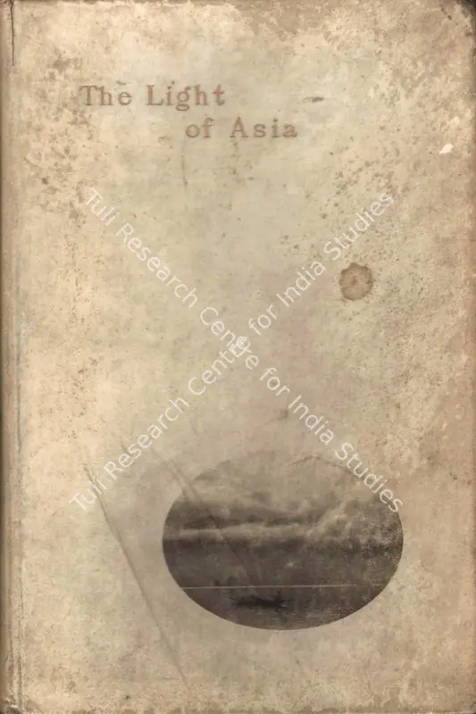 Arnold, Edwin (Author). The Light of Asia - Or the Great Renunciation. London: Kegan Paul, Trench, Trubner, 1908 | Authored Antiquarian Book | SpiritualPoetics | 00771607