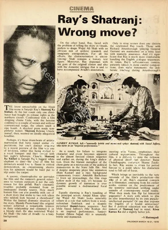 Hattangadi, S. (Essayist). Ray's Shatranj - Wrong Move?. In <i>Onlooker - National News Magazine.</i> 40(6), p. 28. Bombay: Publicity Society of India, 31 March 1978 | Essay | CinemaEducation | 00798750