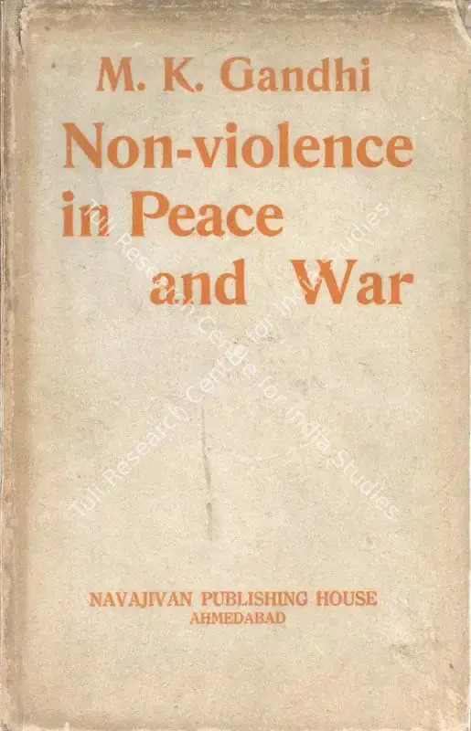 Gandhi, M.K. (Author). Non-Violence in Peace & War. Ahmedabad: Navajivan, 1942 | Authored Book | SocialDuty | 00844863