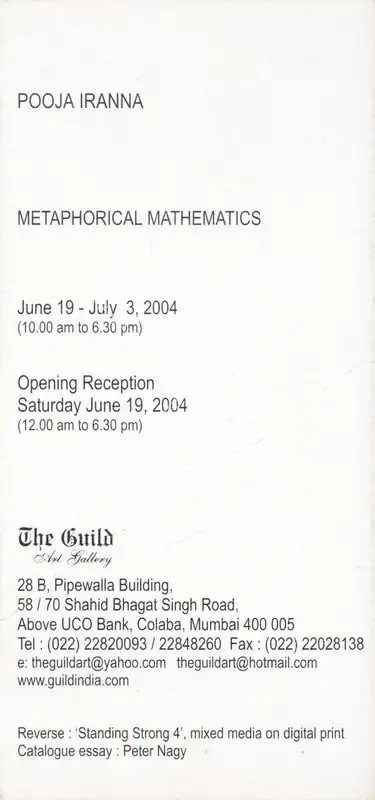 Iranna, Pooja (Artist). Metaphorical Mathematics. Mumbai: The Guild Art Gallery, 2004 | Solo Exhibition Invitation | FineArts | 00859951