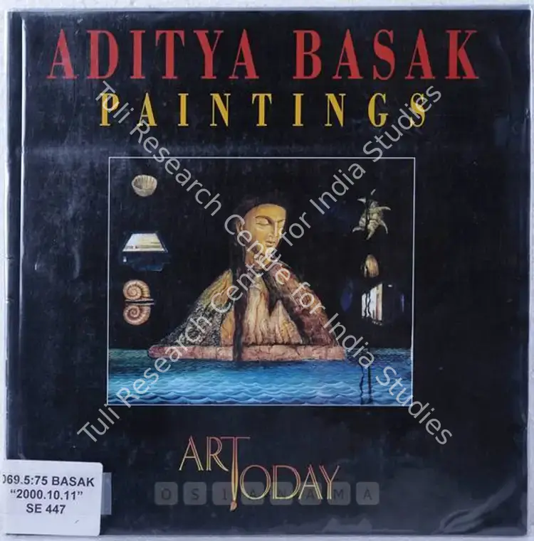 Basak, Aditya (Artist). Aditya Basak - Paintings. New Delhi: Art Today, 2000 | Solo Exhibition Catalogue  | 00875380