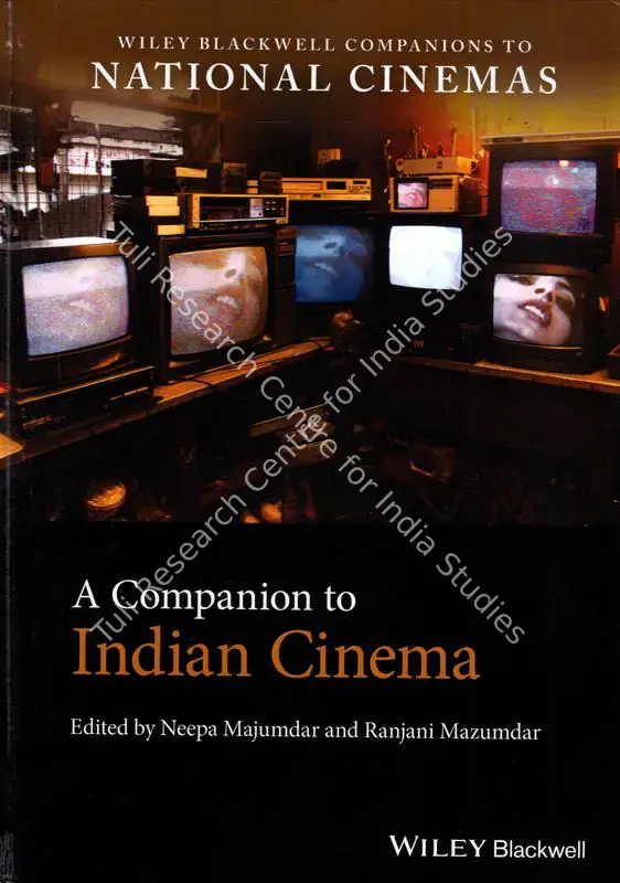 Majumdar, Neepa (Editor). A Companion to Indian Cinema. New Jursey: John Wiley, 2022 | Edited Book | CinemaEducation | 00846498