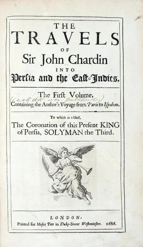 Chardin, John (Author). The Travels of Sir John Chardin into Persia and The East Indies. 1st ed. London: Moses Pitt, 1686 | Authored Antiquarian Book  | 00771478