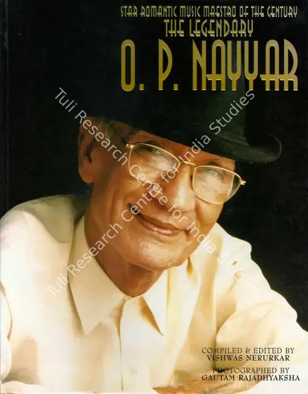 Nerurkar, Vishwas (Editor). The Legendary O. P. Nayyar - Star Romantic Music Maestro of the Century. Mumbai: O.P. Nayyar Gaurav Granth Samiti, 1999 | Edited Book | CinemaEducation | 00846203