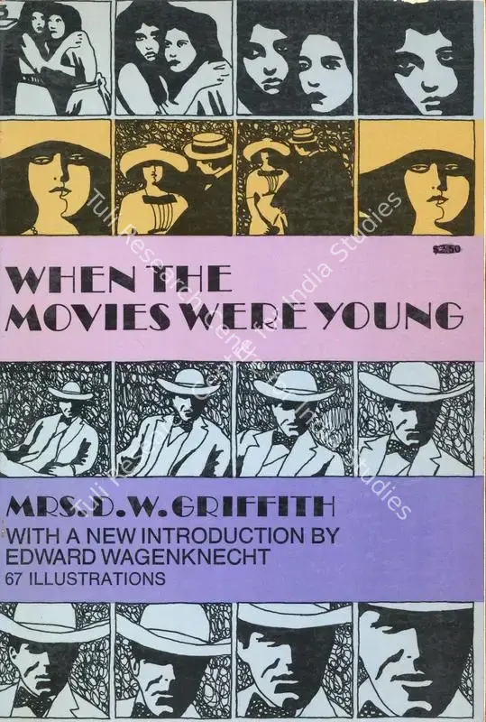 Griffith, D.W. (Author). When the Movies Were Young. New York: Dover, 1969 | Authored Book | CinemaEducation | 00844356